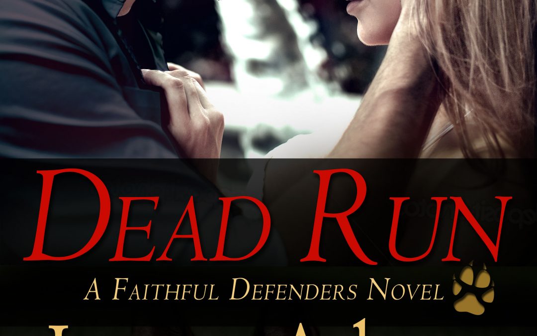 Dead Run – Faithful Defenders #1
